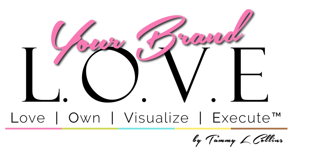 LOVE Your Brand by Tammy L Collins